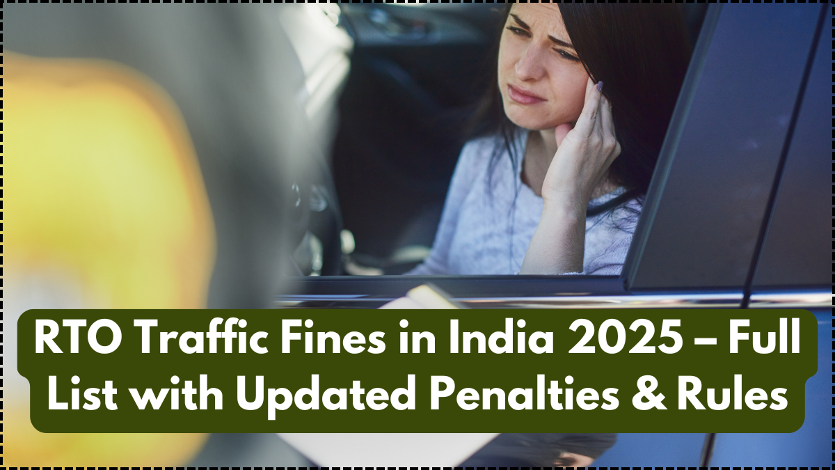 RTO Traffic Fines in India 2025 – Full List with Updated Penalties & Rules