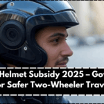 Smart Helmet Subsidy 2025 – Govt Push for Safer Two-Wheeler Travel