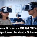 CBSE Class 8 Science VR Kit 2026 – Govt Ships Free Headsets & Lessons