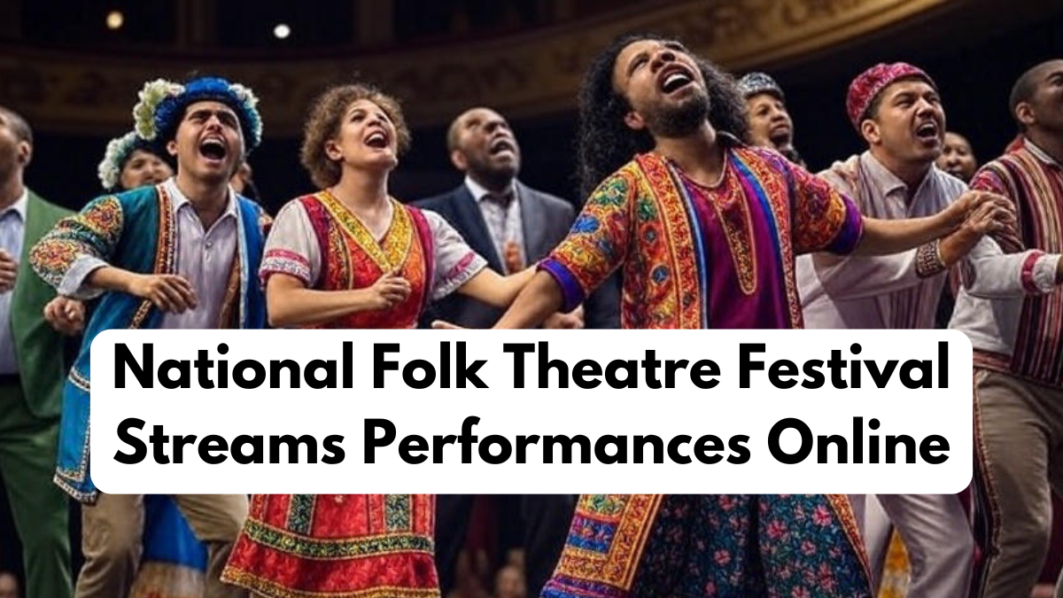 National Folk Theatre Festival Streams Performances Online