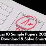 CBSE Class 10 Sample Papers 2026 – How to Download & Solve Smartly
