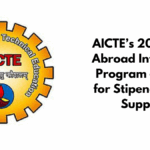 AICTE’s 2025 Skill Abroad Internship Program – Apply for Stipend + Visa Support