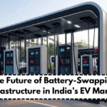 The Future of Battery-Swapping Infrastructure in India’s EV Market