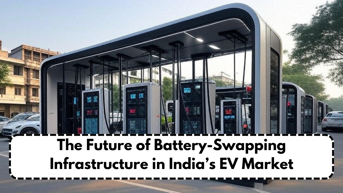 The Future of Battery-Swapping Infrastructure in India’s EV Market